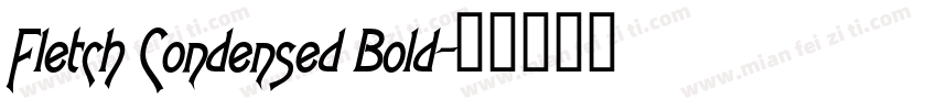 Fletch Condensed Bold字体转换